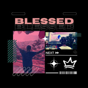 Blessed (Next) (feat. Kvin & JustJosh)