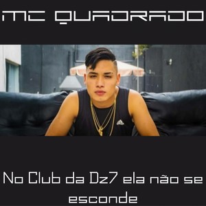 No Club da DZ7 Ela não se esconde (Explicit)