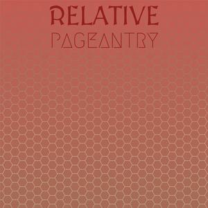 Relative Pageantry