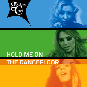 Hold Me On The Dance Floor