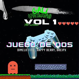 JUEGO DE DOS (Vol.1) (feat. Happy Berry, dimelo tito & BREIPX)