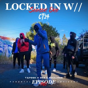 Locked In Freestyle (S1:E2) (feat. Tapz6k, ZK9 & $oulless) [Explicit]