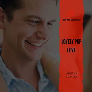 Lovely Pop Love - Venetian Evening