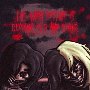 This Human Costume Is Becoming Old And Boring (feat. SEVAGOTH) (Explicit)