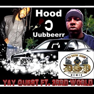 Hood Uubbeerr (DJ Dow Juan Remix) [feat. 3rrd World]