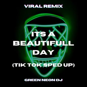 Its a Beautifull Day (Tik Tok Version)