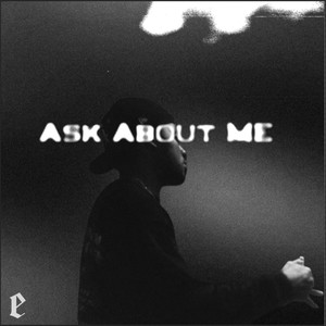 Ask About Me (Explicit)