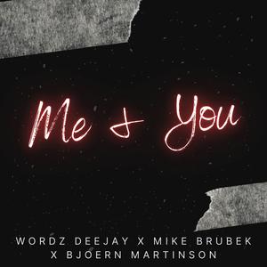 Me & You