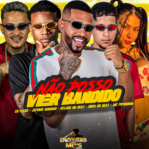 Gelado No Beat - Não Posso Ver Bandido (Explicit)