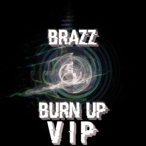 Burn Up (VIP)