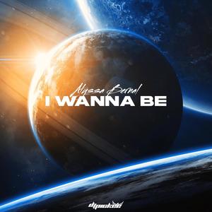 I Wanna Be (feat. Alyssa Bernal)