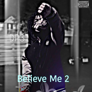 Believe Me 2 (Explicit)