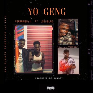 Yo Geng(feat. Joey Blaq)