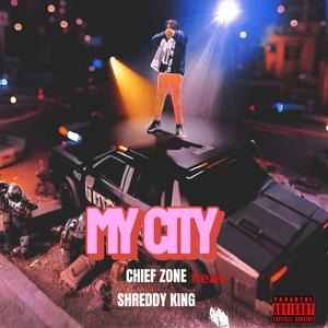 My City (feat. Shreddy King) (Explicit)