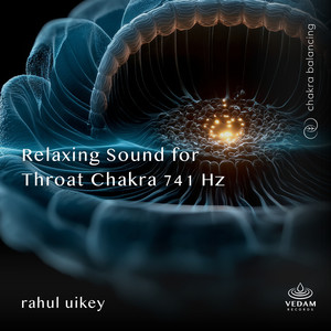 Relaxing Sound for Throat Chakra 741 Hz