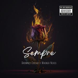 Sempre (feat. Wagner Neves) [Explicit]