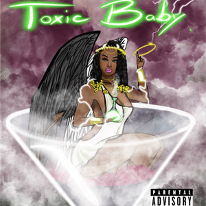 Toxic Baby (Explicit)