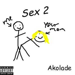 Sex 2 (Explicit)