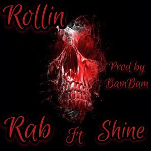 Rollin' (feat. Shine) (Explicit)