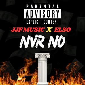 NVR NO (feat. El$o) [Remix] [Explicit]