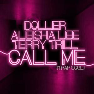 Call Me (Trap Soul) (feat. Terry Trill)