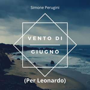 Vento di giugno (per Leonardo)