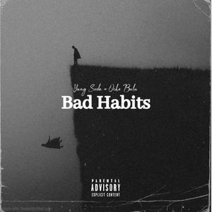 Bad Habits (Explicit)