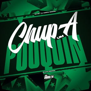 Chupa Um Pouquin (Explicit)