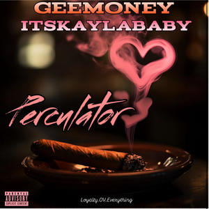 Perculator (feat. GeeMoney) (Explicit)