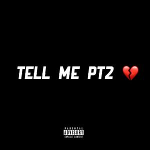 Tell Me, Pt. 2 (Explicit)