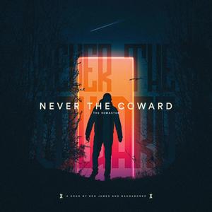 Never The Coward (feat. BaggaBonez) [Explicit]