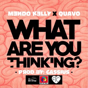 What Are You Thinking? (feat. Quavo) [Explicit]