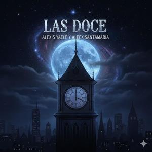 Las Doce (feat. Aleex Santamaria) (Explicit)