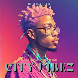 City Vibez Remastered (Explicit)