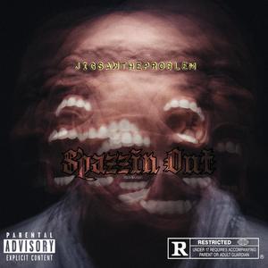 Spazzin Out (Explicit)
