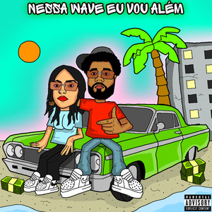 Nessa Wave Eu Vou Além (Explicit)