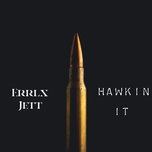 Hawkin It (Explicit)