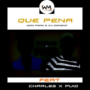 Que Pena (Explicit)