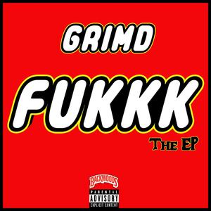 FUKKK: The EP (Grimpocalypse Prelude) [Explicit]