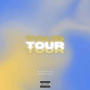 Tour (feat DaBoyTyler) [Explicit]