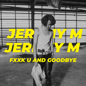 Fxxk U And Goodbye (Explicit)