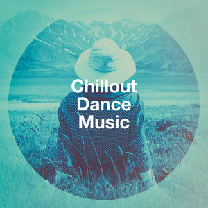 Chillout Dance Music