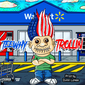 Trollin (Explicit)