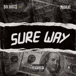 Sure way (feat. Moshay) (Explicit)