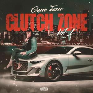 No Clutch Zone Vol 1. (Explicit)