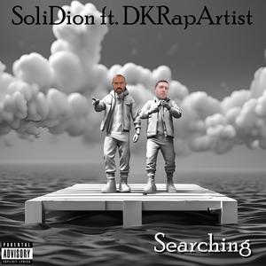 Searching (feat. DKRapArtist) (Explicit)