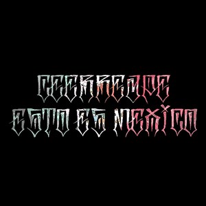 Esto Es México (Explicit)