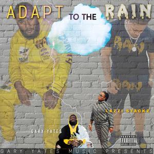 ADAPT TO THE RAIN (Explicit)