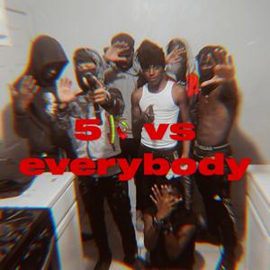 5k Vs Everybody (Explicit)