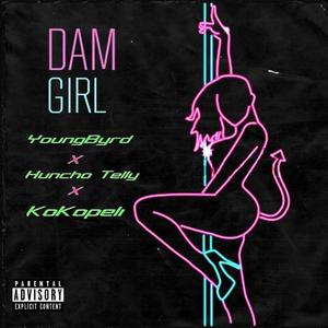 Damn Girl (feat. Young Byrd) (Explicit)